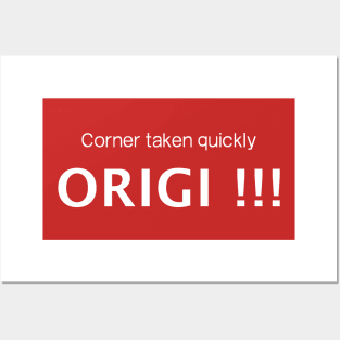 Corner taken quickly, ORIGI !!! Posters and Art